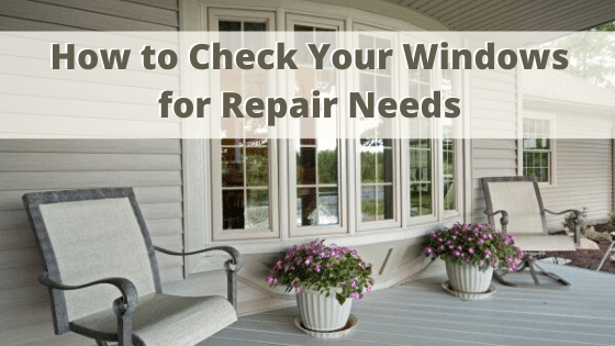 Check you windows for repair needs