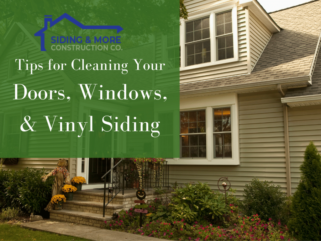 Tips for Cleaning Your Doors, Windows, & Vinyl Siding