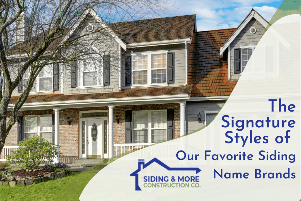 Styles of our Favorite Siding Name Brands