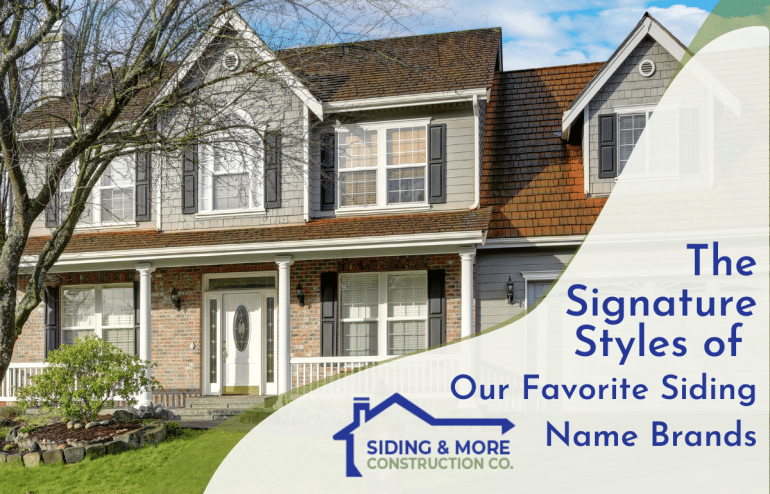 Styles of our Favorite Siding Name Brands