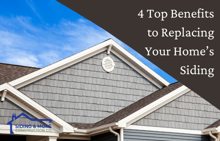 Top 4 Benefits to Replacing Your Home's Siding
