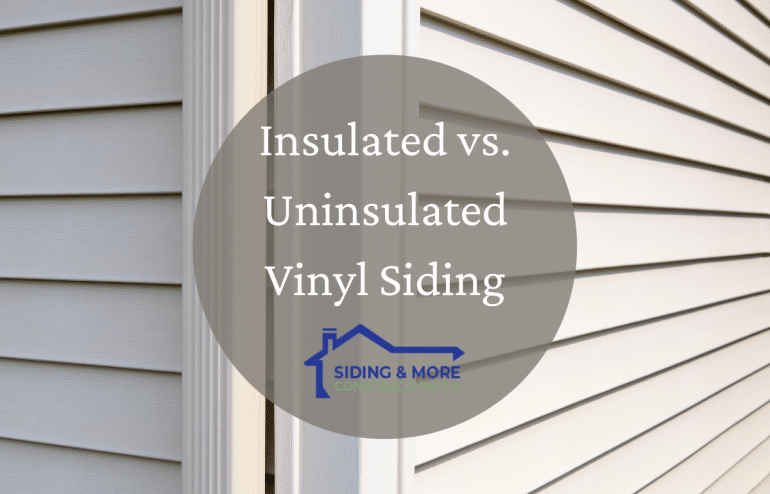Insulated vs. Uninsulated Vinyl Siding