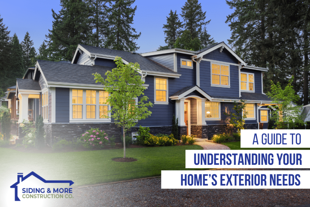 A Guide to Understanding Your Home’s Exterior Needs